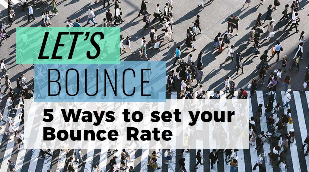 Understanding and Setting Your Target Bounce Rate