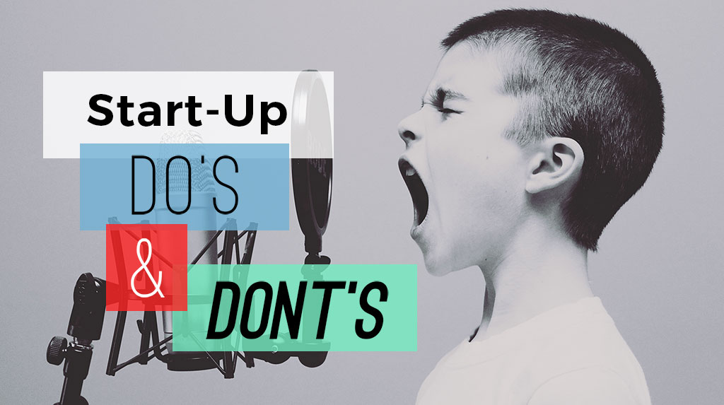 Startup Top Ten Do’s and Don’ts