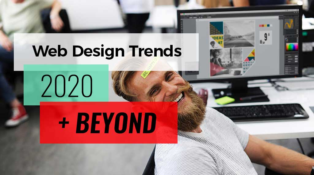 Web Design Trends for 2020 & beyond