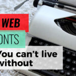 11 Web Fonts You Can't Live Without